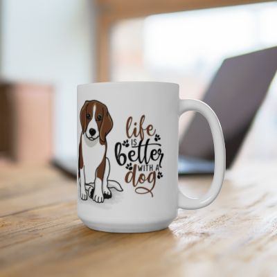 Life Is Better With a Dog | Ceramic Mug, (11oz, 15oz)