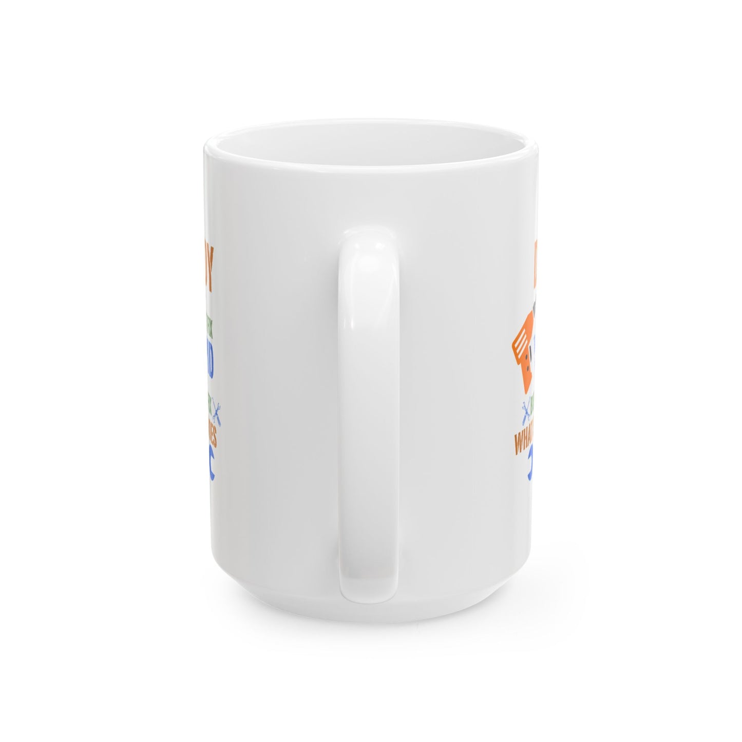 Daddy can't fix stupid | Ceramic Mug, (11oz, 15oz)