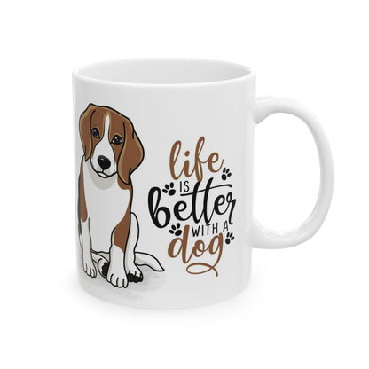 Life Is Better With a Dog | Ceramic Mug, (11oz, 15oz)