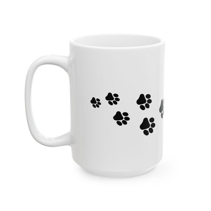 Life Is Better With a Dog | Ceramic Mug, (11oz, 15oz)