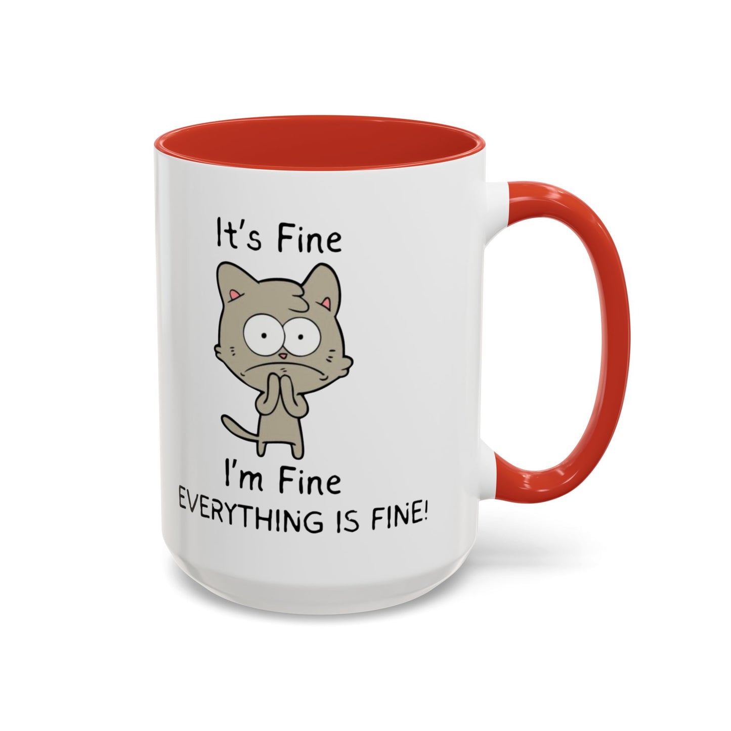 I'm Fine Everything is Fine | Accent Coffee Mug (11, 15oz)