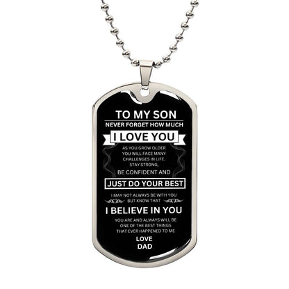 To My Son I Believe in You | Dog Tag