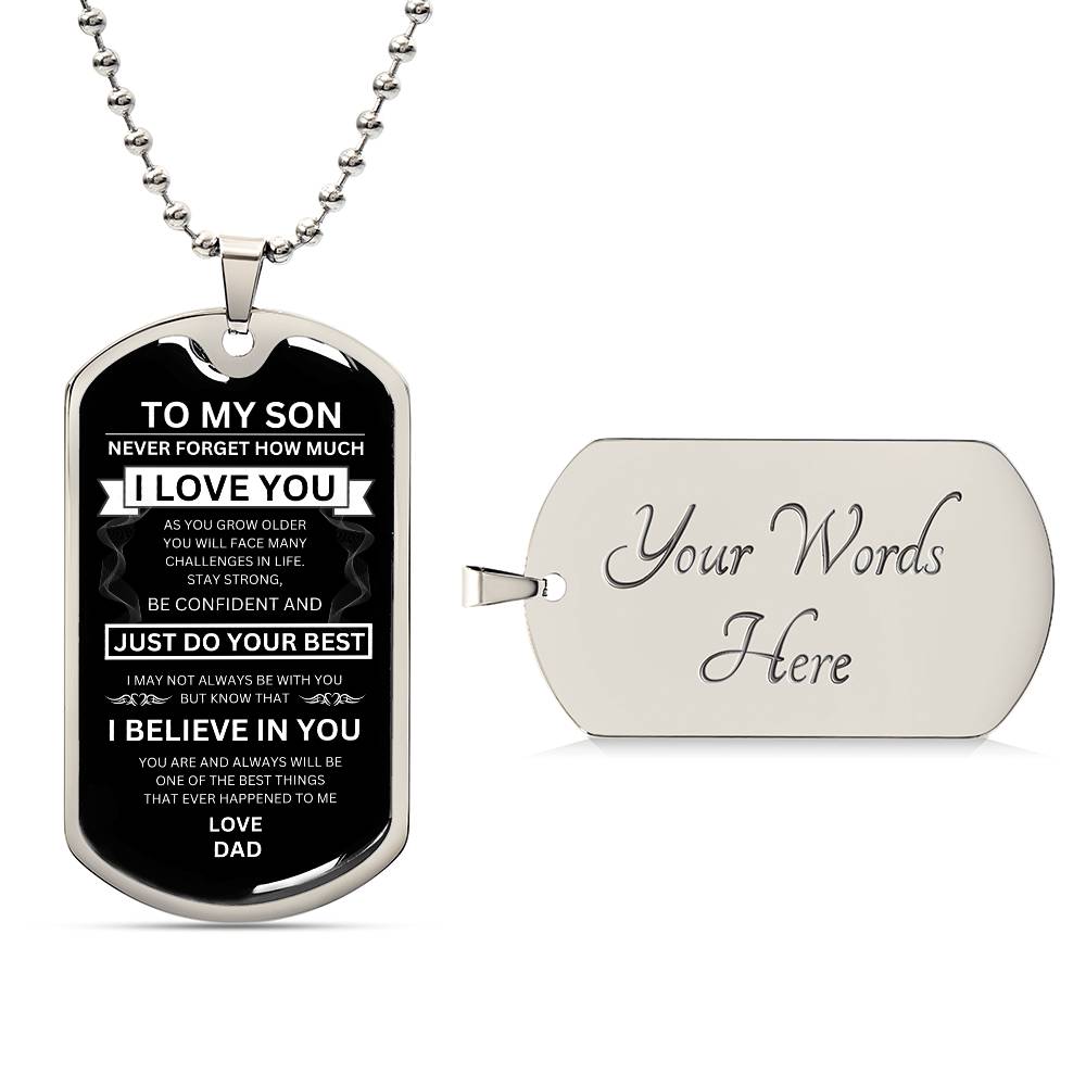 To My Son I Believe in You | Dog Tag