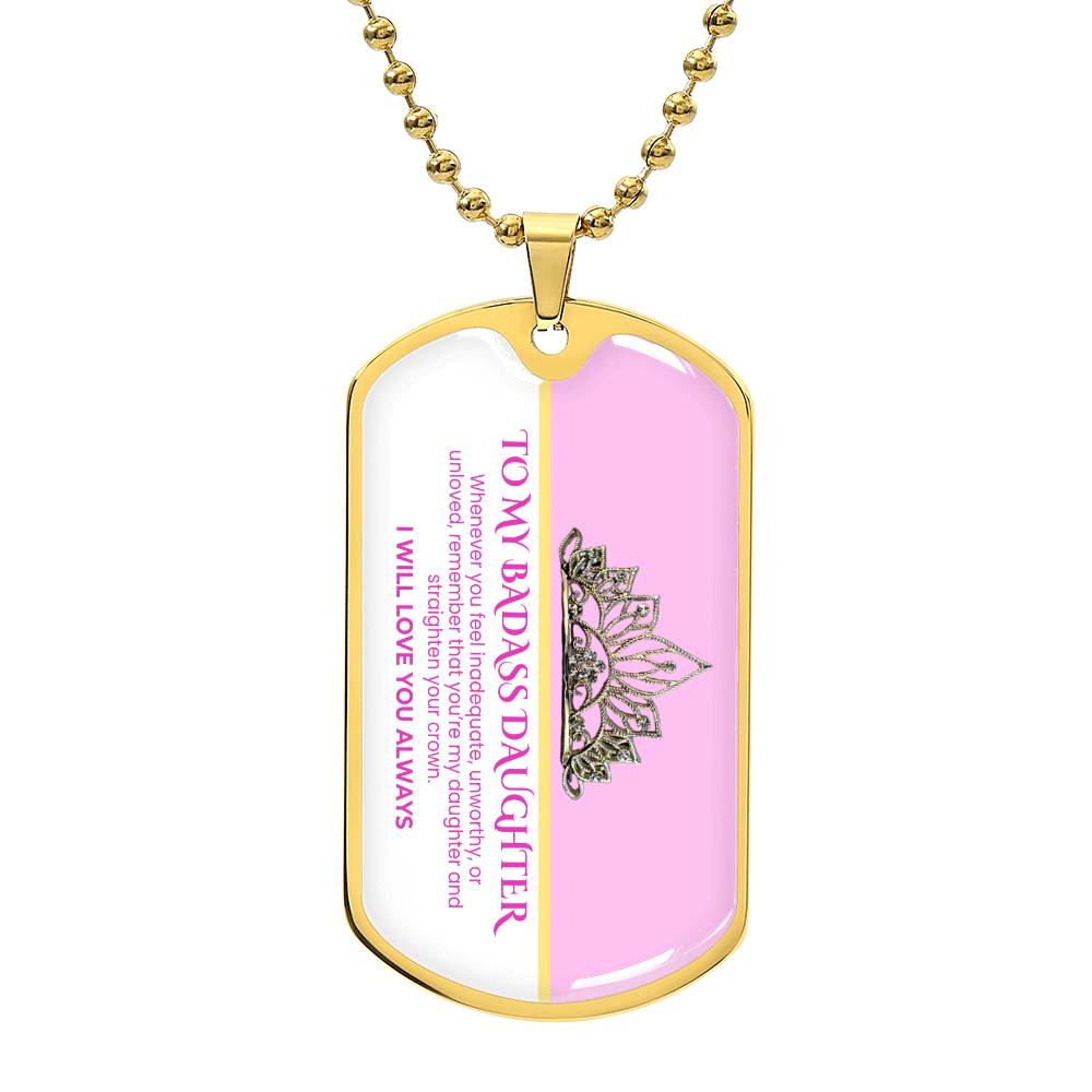 To my Badass Daughter | Dog Tag