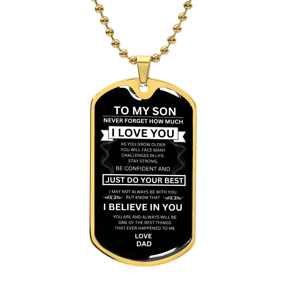 To My Son I Believe in You | Dog Tag