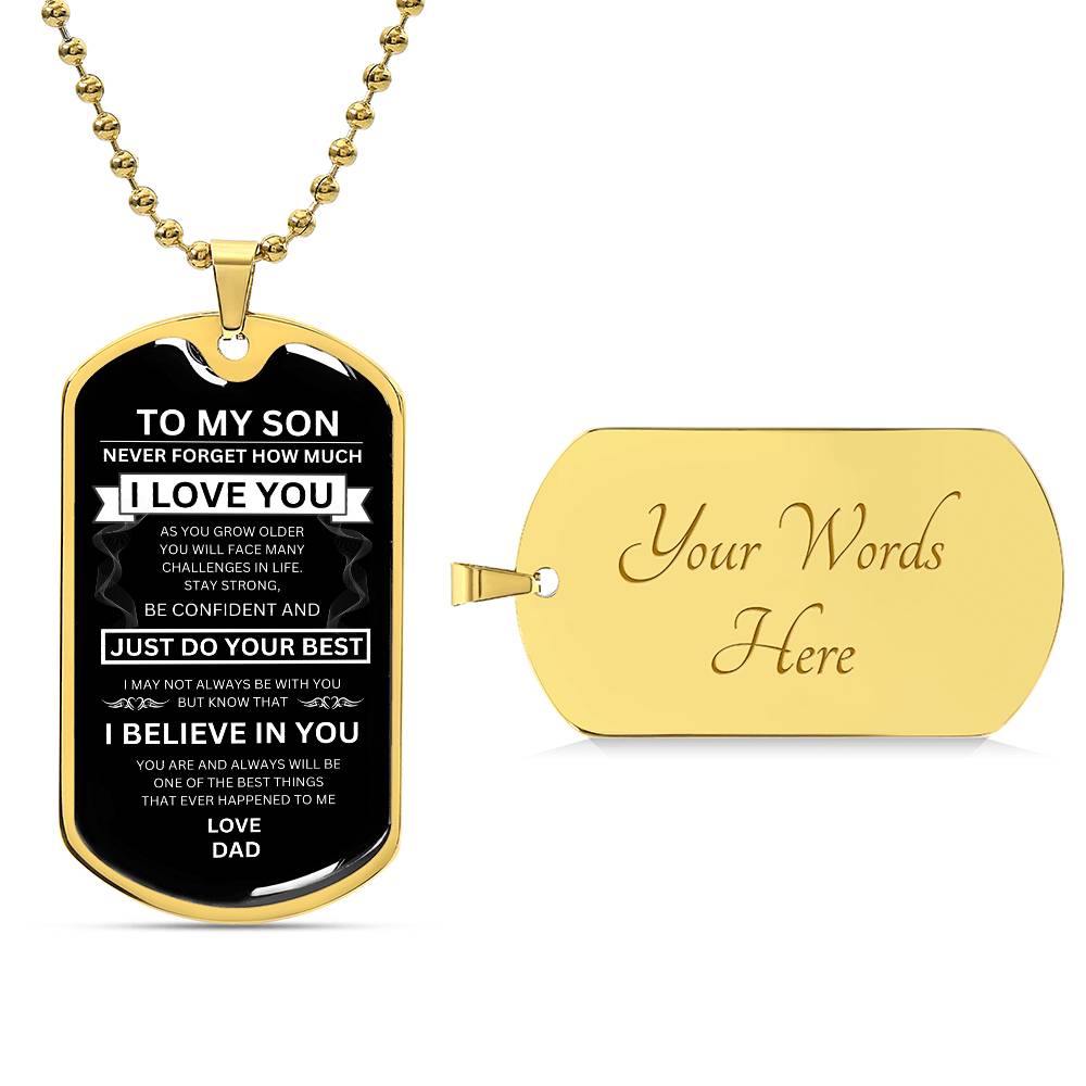 To My Son I Believe in You | Dog Tag