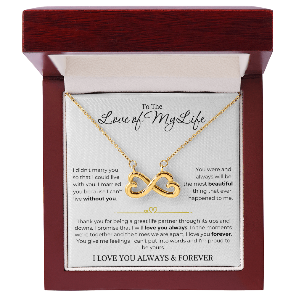 Love of My Life | Can't Live Without You | Endless Love Necklace