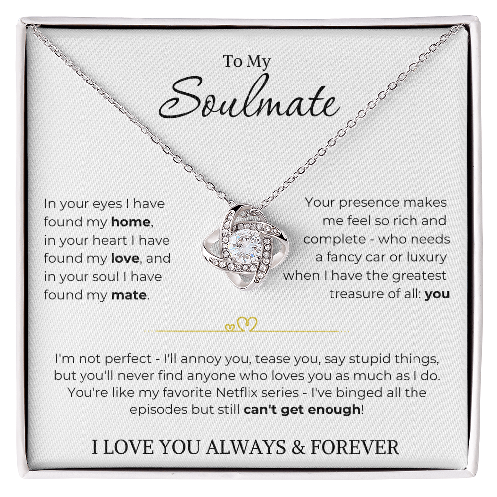 To My Soulmate |  Can't Get Enough | Love Knot Necklace