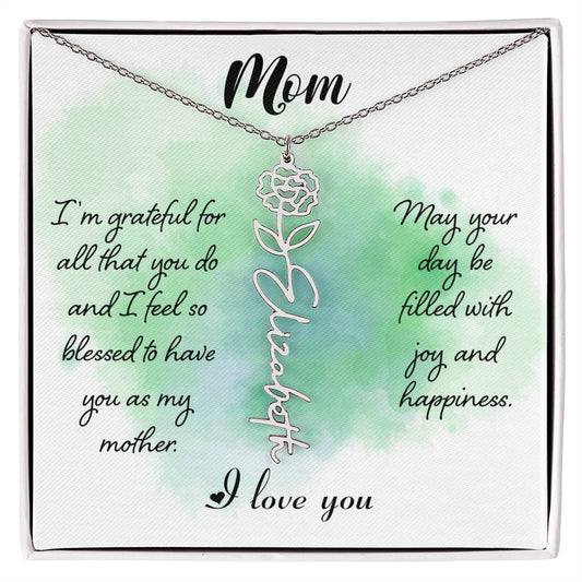 Mom I'm Grateful for all that you do | Flower Name Necklace