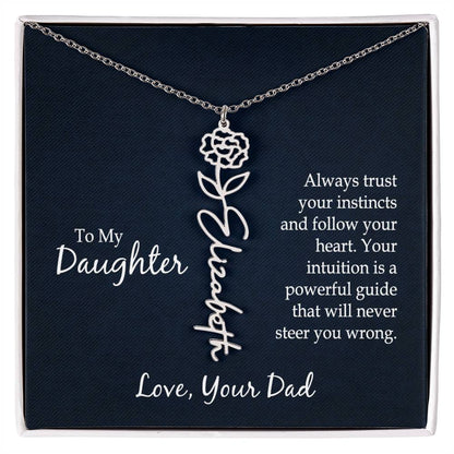 To my daughter - Always trust your instincts and follow your heart | Flower Name Necklace