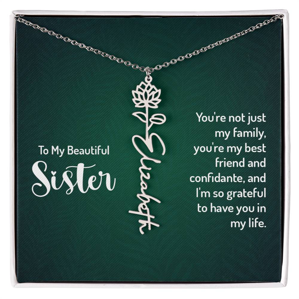 Sister - Your're not just my family | Flower Name Necklace