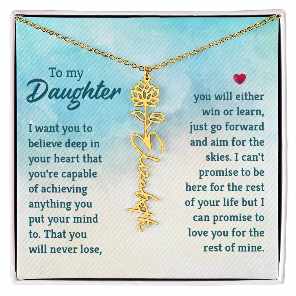 To my daughter - I want you to Believe | Flower Name Necklace