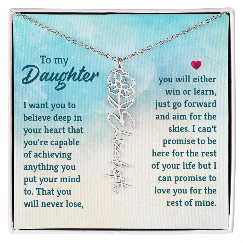 To my daughter - I want you to Believe | Flower Name Necklace