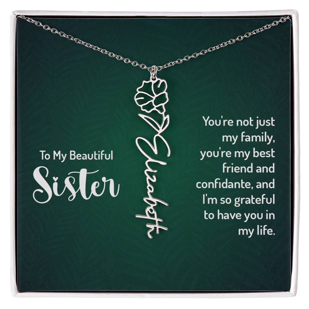 Sister - Your're not just my family | Flower Name Necklace